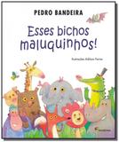 Esses bichos maluquinhos! - Moderna