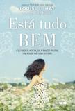 Está tudo bem: Use o poder da medicina, das afirmações positivas e da intuição para curar seu corpo - Use o poder da medicina, das afirmações positivas e da intuição para curar seu corpo