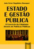 Estado e Gestão Pública - O Exercício da Cidadania Através de Políticas Públicas - Juruá