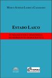 Estado Laico: Fundamentos e Dimensões no Horizonte Democrático - Editora processo