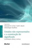 Estados nao representados e a construcao de significado - contribuicoes clinicas e teoricas - Edgard blucher