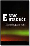 Estão Entre Nós - Porto de ideias