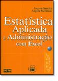 Estatistica aplicada a administracao com excel - Atlas exatas, humanas, soc (grupo gen)