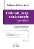 Estatuto da Criança e do Adolescente Comentado - Em busca da Constituição Federal das Crianças e dos Adolescentes