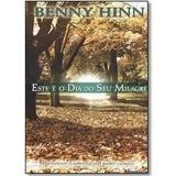 Este é o Dia do Seu Milagre - Benny Hinn - Bom pastor