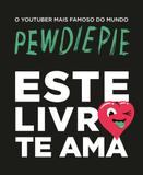 Este Livro Te Ama - Casa da palavra