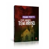 Este Mundo Tenebroso II - Frank Peretti - Vida
