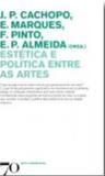 Estetica e politica entre as artes - Ediçoes 70