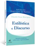 Estilística e discurso - estudos produtivos sobre texto e expressividade - Alta books editora