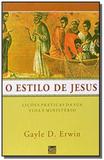 Estilo de jesus, o - licoes praticas de sua vida e - Vida nova