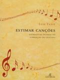 Estimar Canções. Estimativas Íntimas Na Formação do Sentido - Ateliê