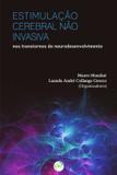 Estimulação Cerebral não Invasiva nos Transtornos do Neurodesenvolvimento - Crv