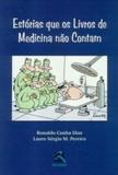 Estórias Que Os Livros De Medicina Não Contam - Thieme revinter