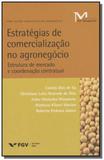 Estrategia de comercializacao agronegocio: estrutu - Fgv
