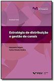 Estrategia de distribuicao e gestao de canais - Fgv