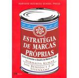 Estratégia De Marcas Próprias - Esses Concorrentes São Tudo, Menos Genéricos - M. books