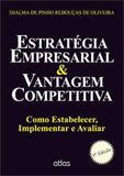 Estrategia Empresarial e Vantagem Competitiva - Atlas editora
