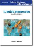 Estratégia Internacional da Empresa - Coleção Debates em Administração - Thomson - cengage
