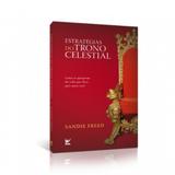 Estratégias do Trono Celestial - Sandie Freed - Vida