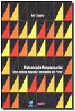 Estrategias empresarial: uma analise baseada no mo - Com arte editora - bh