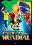 Estrelas do Mundial - Planeta do brasil - grupo planeta