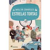 Estrelas Tortas - Walcyr Carrasco - Moderna