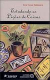 Estudando as liçoes de coisas - analise dos fundamentos filosoficos do metodo de ensino intuitivo - Autores associados