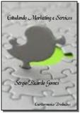 Estudando marketing e servicos - Autor independente
