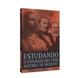 Estudando o Evangelho com Bezerra de Menezes - Cemfs