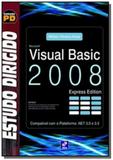 Estudo dirigido de visual basic 2008 express editi - Editora erica ltda