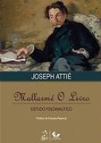 Estudo Psicanalítico - Mallarmé o Livro