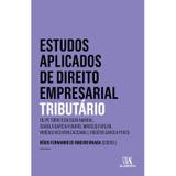 Estudos Aplicados De Direito Empresarial - Tributário - Almedina