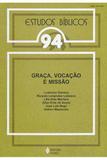 Estudos Bíblicos Vozes - Vol. 94 - Graça, Vocação e Missão - Editora vozes
