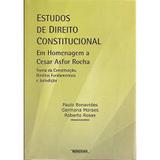 Estudos de Direito Constitucional - Em Homenagem a Cesar Asfor Rocha - Renovar