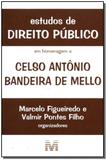 Estudos de direito público: em homenagem a Celso Antônio Bandeira de Mello