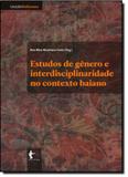 Estudos de Gênero e Interdisciplinaridade no Contexto Baiano - Edufba