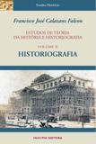 Estudos de teoria da história e historiografia, volume II : historiografia - Hucitec