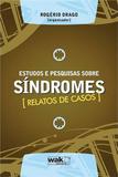 Estudos E Pesquisas Sobre Sindromes - Relatos De Casos / Drago (Org.) - Wak ed