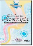 Estudos em Arteterapia: a Arte Facilitando Novos Caminhos na Busca do ser - Vol. 2 - Wak