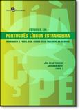Estudos em Português Língua Estrangeira: Homenagem À Profa. Dra. Regina Célia Pagliuchi da Silveira - Paco editorial