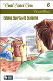 Estudos Espíritas do Evangelho - Coleção Estudos e Cursos - Vol. 6 - Allan kardec
