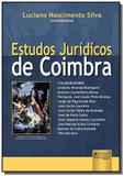 Estudos juridicos de coimbra - Jurua