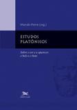 Estudos platônicos - Sobre o ser e o aparecer, o belo e o bem