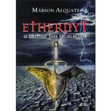 Ethernyt - o Destino Dos Escolhidos - Giz editorial