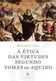 Etica das virtudes segundo tomas de aquino - Ecclesiae