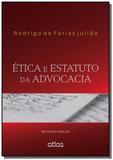 Etica e estatuto da advocacia - Atlas