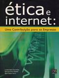 Ética e Internet - Uma Contribuição Para Empresas - Dvs editora