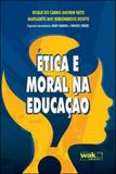 Etica e moral na educaçao - Wak