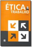 Etica e trabalho - Senac