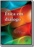ETICA EM DIALOGO - 1a - Paulinas